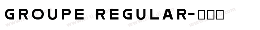 GROUPE REGULAR字体转换